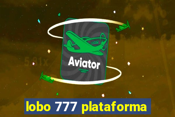 lobo 777 plataforma